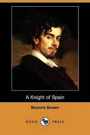A Knight of Spain (Dodo Press)