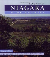 Touring Niagara Wine Country, Second Edition