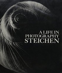 Steichen : A Life in Photography