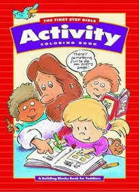 First Step Bible Activity Color Book: A Building Blocks Book for Toddlers