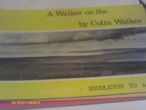 Walker on the Pennine Way: A Visual Experience: Middleton to Alston Section 6