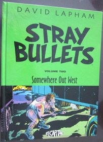 Stray Bullets Volume 2 HC Somewhere Out West (Stray Bullets (Graphic Novels))