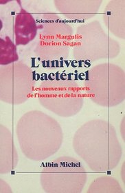 L'Univers bactriel : Les Nouveaux Rapports de l'homme et de la nature