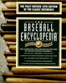 The Baseball Encyclopedia: The Complete and Definitive Record of Major League Baseball (10th ed Rev, Upd  Exp)