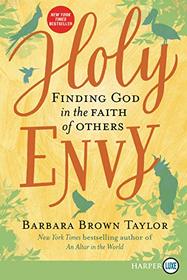Holy Envy: Finding God in the Faith of Others (Larger Print)