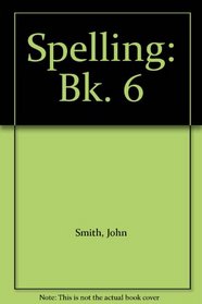 Spelling: Bk. 6
