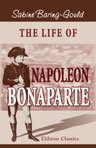 The Life of Napoleon Bonaparte