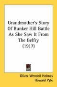 Grandmother's Story Of Bunker Hill Battle As She Saw It From The Belfry (1917)