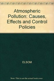Atmospheric Pollution: Causes, Effects, and Control Policies