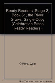 River Grows (Celebration Press Ready Readers)