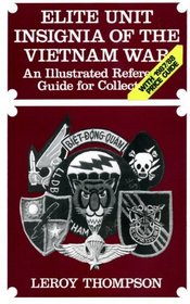 Elite Unit Insignia of the Vietnam War: An Illustrated Reference Guide for Collectors