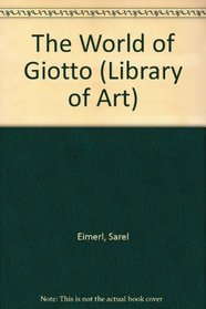 The World of Giotto (Library of Art)