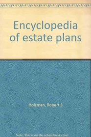 Encyclopedia of estate plans