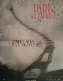 Le Paris de Robert Doisneau et Max-Pol Fouchet (French Edition)