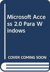 Microsoft Access 2.0 Para Windows (Spanish Edition)