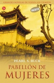 Pabellon de mujeres (Pavilion of Women) (Narrativa (Punto de Lectura)) (Spanish Edition)