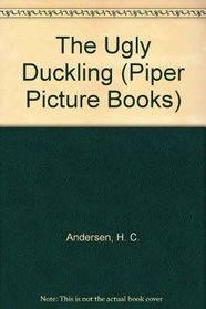 The Ugly Duckling (Piper Picture Bks.)