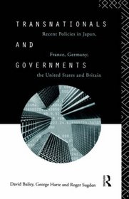 Transnationals and Governments: Recent policies in Japan, France, Germany, the United States and Britain