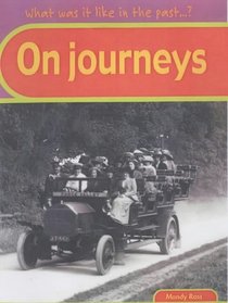 Journeys (What Was it Like in the Past?)