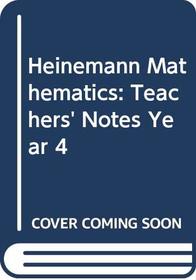 Heinemann Mathematics: Teachers' Notes Year 4