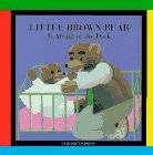 Little Brown Bear Is Afraid of the Dark (Little Brown Bear Books)