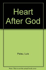 Heart After God