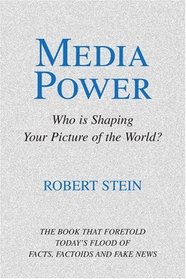 Media Power: Who is Shaping Your Picture of the World?