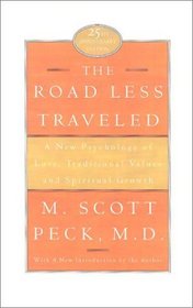 The Road Less Traveled, 25th Anniversary Edition : A New Psychology of Love, Traditional Values, and Spiritual Growth