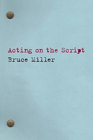 Acting on the Script (Applause Books)