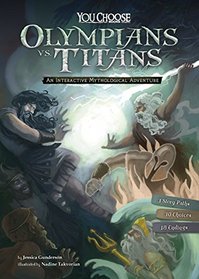 Olympians vs. Titans: An Interactive Mythological Adventure (You Choose: Ancient Greek Myths)