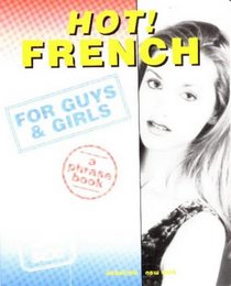 Hot! French for Guys and Girls