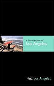 A Hedonist's Guide to Los Angeles (A Hedonist's Guide to...)