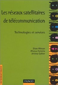 Les rseaux satellitaires de tlcommunication: Technologies et services