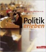 Politik erleben. Schlerband 8.-10. Schuljahr - 9./10. Schuljahr