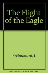 THE FLIGHT OF THE EAGLE