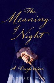 The Meaning of Night : A Confession