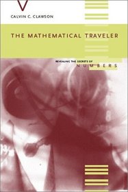 The Mathematical Traveler: Exploring the Grand History of Numbers