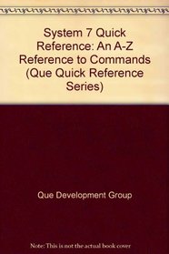 System 7 Quick Reference (Que Quick Reference Series)