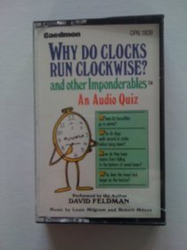 Why Do Clocks Run Clockwise and Other Imponderables (Imponderables Books (Audio))