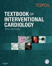 Textbook of Interventional Cardiology with DVD (Textbook of Interventional Cardiology)
