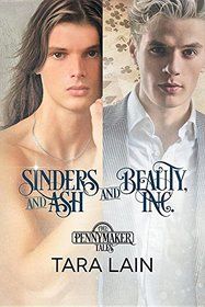 Sinders and Ash and Beauty, Inc. (Pennymaker Tales, Bks 1 & 3)