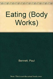 Eating (Body Works)