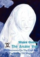 The Arcane Veil: Ten Discourses On The Craft And The History Of Magic