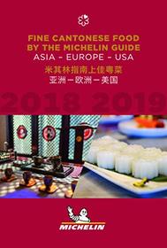 Fine Cantonese Food by the Michelin Guide 2018-2019: Asia, Europe and USA
