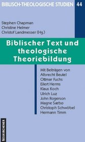 Biblischer Text und theologische Theoriebildung.