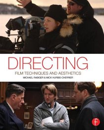 Directing, Fifth Edition: Film Techniques and Aesthetics