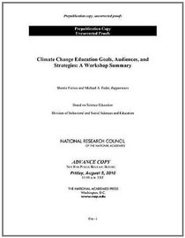 Climate Change Education: Goals, Audiences, and Strategies: A Workshop Summary
