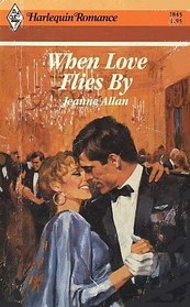 When Love Flies By (Harlequin Romance, No 2845)
