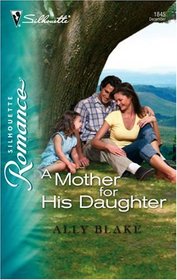 A Mother for His Daughter (St. Kilda Storeys, Bk 3) (Silhouette Romance, No 1845)
