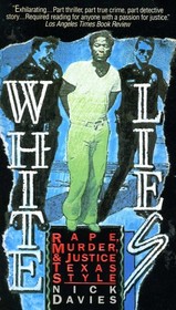 White Lies: Rape, Murder & Justice Texas Style